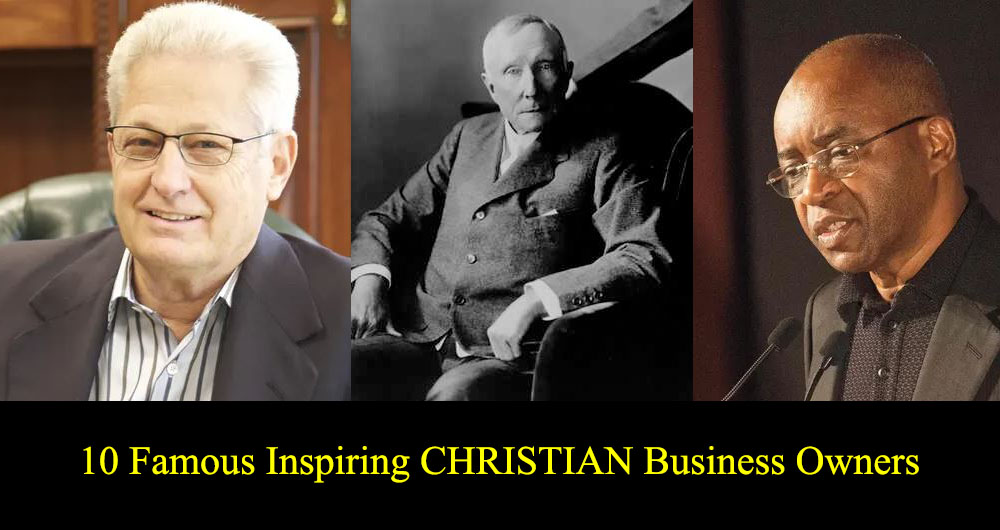 10 Famous Inspiring CHRISTIAN Business Owners
